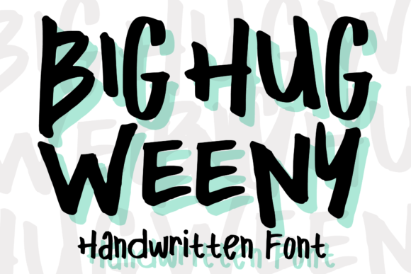 Big Hug Weeny: A Font That Brings Warmth to Your Brand