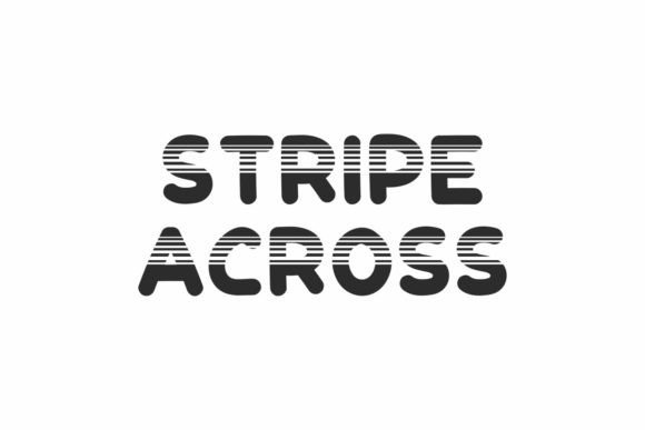 Stripe Across: A Font for Bold Editorial Statements