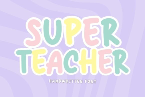 Super Teacher Font for Handmade Creators